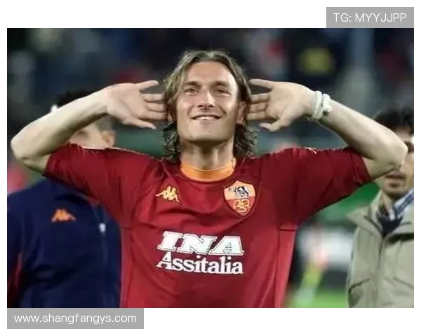 托蒂透露重返罗马沟通情况最新